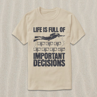 Lustige Tauchentscheidungen T-Shirt