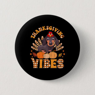 Lustige Thanksgiving-Stimmung Dachshund Hund Truth Button