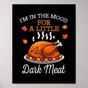 Lustige Thanksgiving-Stimmung Dunkles Truthahnflei Poster