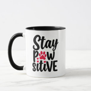 Lustige Tier bleib positiv Typografie Tasse