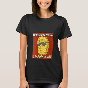Lustige Töchter-Hühnchen-Nuggets und Mama-Umarmer- T-Shirt