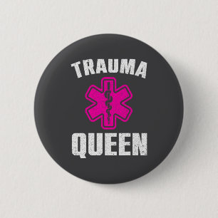 Lustige Trauma-Königin Kunst für Rettungssanitäter Button