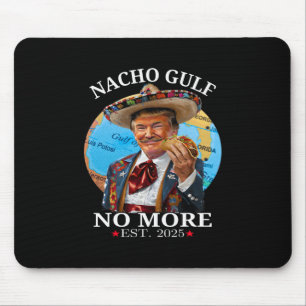 Lustige Trump Nacho Golf Bucht Nicht Mehr Trump Me Mousepad