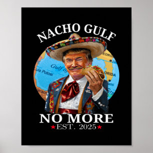 Lustige Trump Nacho Golf Bucht Nicht Mehr Trump Me Poster