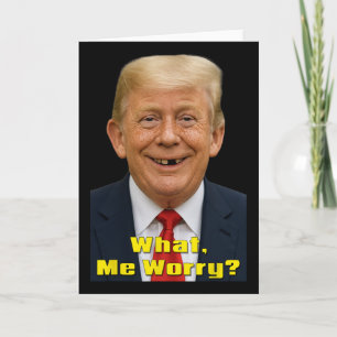 Lustige Trump-Polit-Parodie Was, ich sorge mich Ei Karte