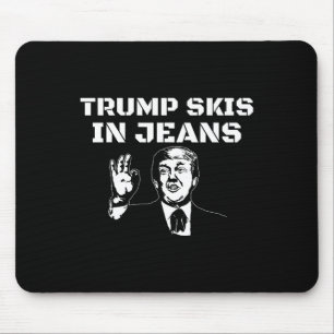 Lustige Trump-Skier in Jeans Gaper Neuheit Ski Mousepad