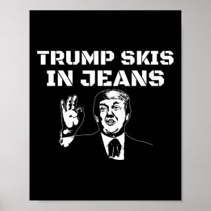 Lustige Trump-Skier in Jeans Gaper Neuheit Ski Poster