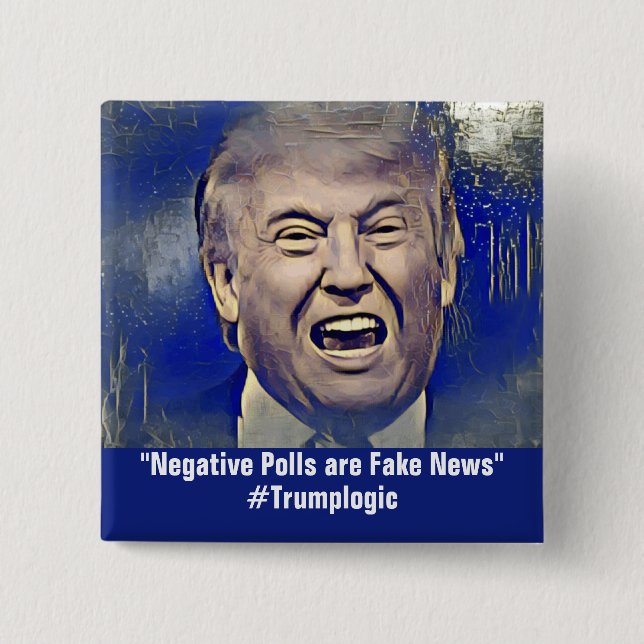 Lustige Trumpf-Logik-politisches Button (Vorderseite)