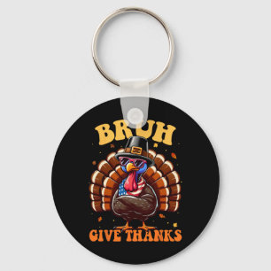 Lustige Truthahn Bruh Meme Sprüche Thanksgiving-Sh Schlüsselanhänger