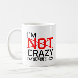 Lustige verrückte Tasse bin ich super verrückte