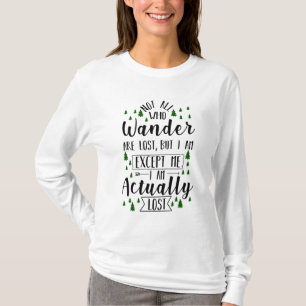 Lustige Wanderweisheit T-Shirt