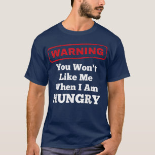 Lustige Warnung Du wirst mich nicht mögen, wenn ic T-Shirt