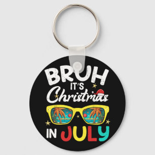 Lustige Weihnachts Sommerferien Bruh Es ist Weihna Schlüsselanhänger