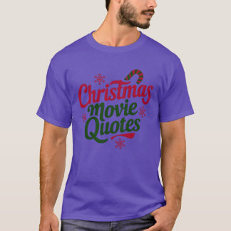 Lustige Weihnachtsfilm-Zitate T-Shirt