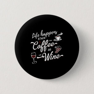 Lustige Wein- und Kaffeeshirts mit Spruch für Frau Button