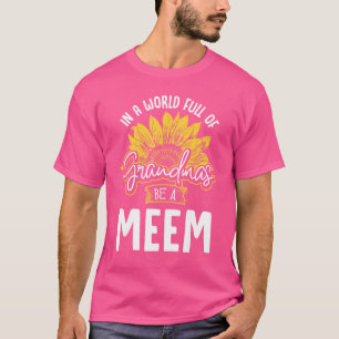 Lustige Welt voller Omas, sei ein Meem-Geschenk Ge T-Shirt