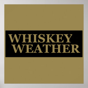 Lustige Whiskey-Wetter-Trinkzitate Poster