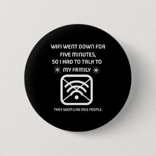 Lustige Wifi-Ausfall-Zitat Computer-Nerd-Geschenk Button