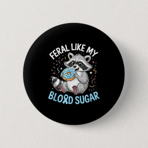 Lustige Wilde wie mein Blutzucker Diabtes Krieger Button