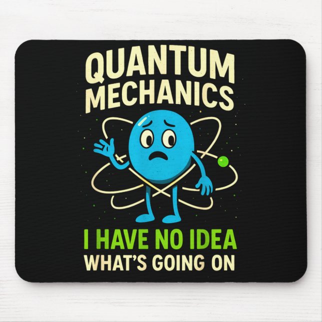 Lustige Wissenschaft der Quantenmechanik, Nerds Hu Mousepad (Vorne)