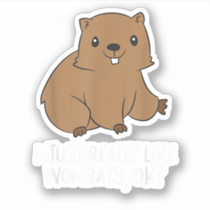 Lustige Wombats Ich mag Wombats einfach wirklich O Aufkleber