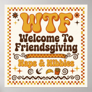 Lustige WTF Willkommen Bei Friendsgiving Papier Se Poster