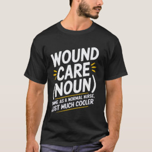 Lustige Wundversorgung Krankenschwester Definieren T-Shirt