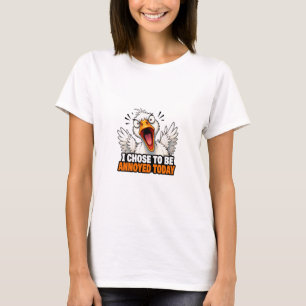 Lustige wütende Gans - Ich entscheide mich heute z T-Shirt
