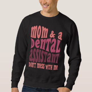 Lustige Zahnarzthelferin Mama Muttertag Sweatshirt