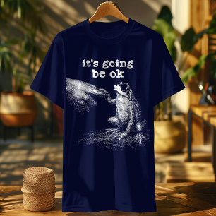 Lustige Zitate Frosch – Es Wird Okay Sein Meme Ret T-Shirt