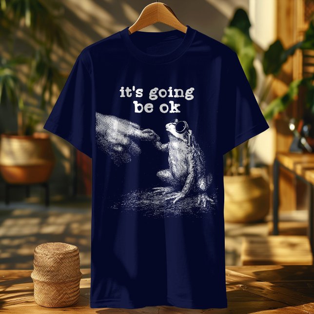 Lustige Zitate Frosch – Es Wird Okay Sein Meme Ret T-Shirt (Von Creator hochgeladen)