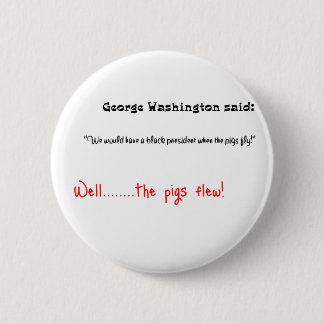 Lustige Zitate George Washington sagten Button