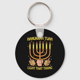 Lustige Zitate Hanukkah Tuah Licht Das Ding Design Schlüsselanhänger