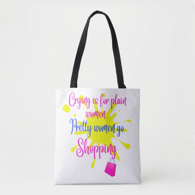 Lustigen Sprüche_Funny Quote_Hübsche Frauen kaufen Tasche (Vorderseite)