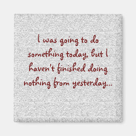 Lustigen Sprüche Square Magnet 12