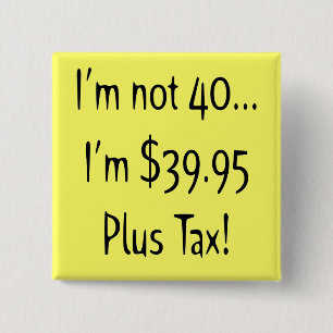 Lustiger 40. Geburtstags-Party-Knopf Button