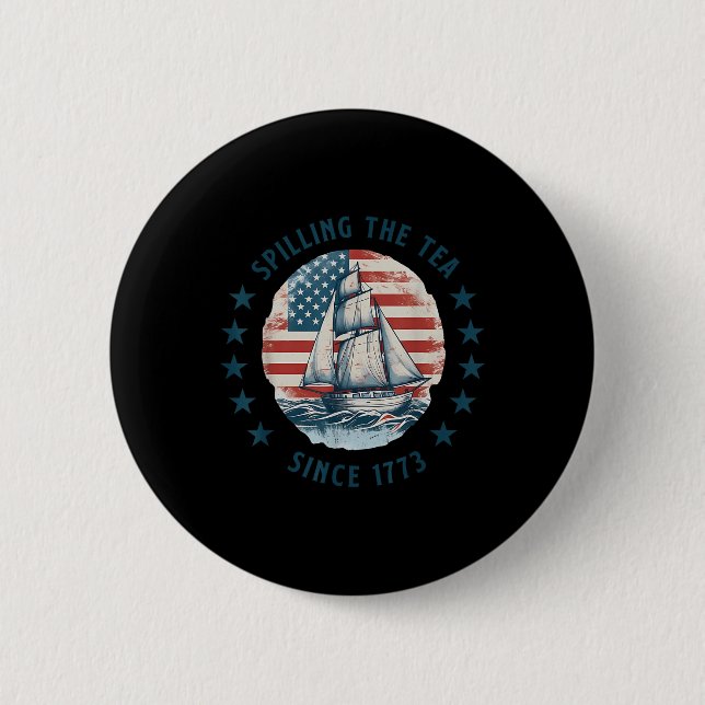 Lustiger 4. Juli, der den Tee seit 1773 verschütte Button (Vorderseite)
