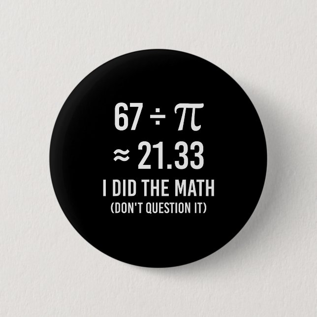 Lustiger 67-Meme-Tag-Mathe  Button (Vorderseite)