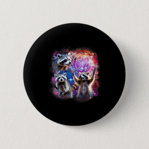 Lustiger 67 Meme Waschbär Heult den Mond an Sechs  Button