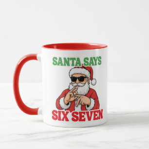 Lustiger 67 Meme Weihnachtsmann sagt SIEBEN SECHS Tasse