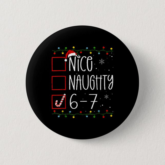 Lustiger 67 Six Seven Meme Weihnachten Unartig Net Button (Vorderseite)