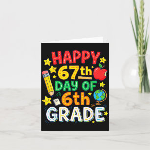 Lustiger 67. Tag der 6. Klasse Lehrer Schüler Sech Karte