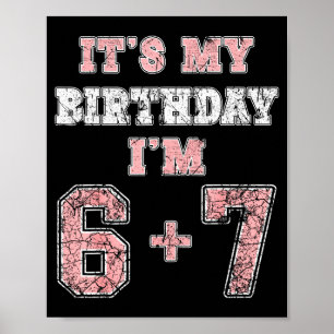 Lustiger 6 7 13. Geburtstag Sechs Sieben Teenager Poster