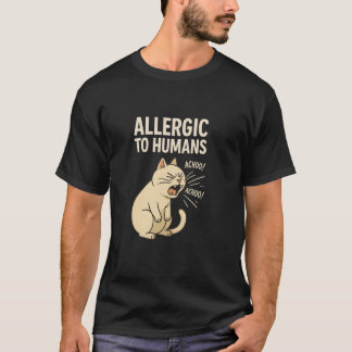 Lustiger Allergisch gegen Menschen Niesende Katze  T-Shirt