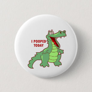 Lustiger Alligator heute gekackt Button