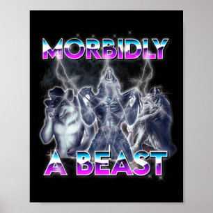 Lustiger Alpha-Wolf-Meme morbide Bestie Poster