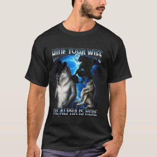 Lustiger Alpha Wolf Meme Verstecke deine Frau Alph T-Shirt
