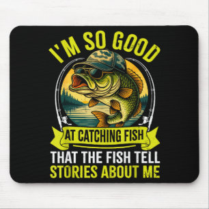 Lustiger Angler Ich Bin So Gut Im Fische Fangen Fi Mousepad