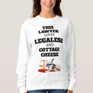 Lustiger Anwalt liebt Juristendeutsch und Quark Sweatshirt