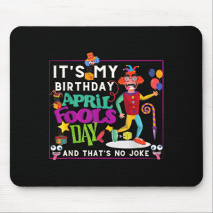 Lustiger April Ist Geburtstag Zitat April Fools Da Mousepad
